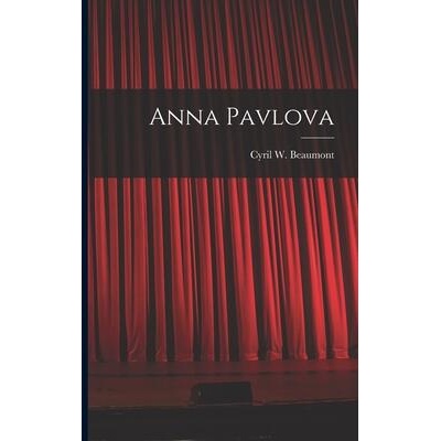 Anna Pavlova | Cyril W. (Cyril William) 1. Beaumont