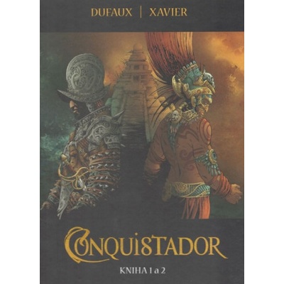 Dufaux Jean, Philippe Xavier - Conquistador