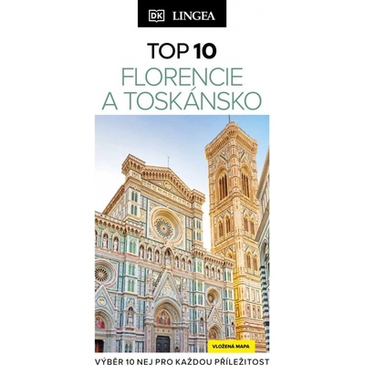 Florencie a Toskánsko – TOP 10