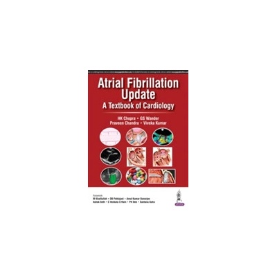 Atrial Fibrillation Update: A Textbook of Cardiology Chandra Praveen