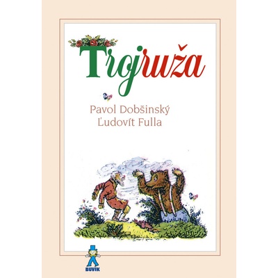 Pavol Dobšinský - Trojruža