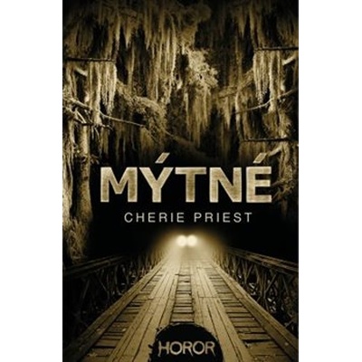 Mýtné - Cherie Priest