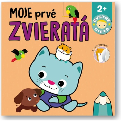 Moje prvé zvieratá Bystré dieťa