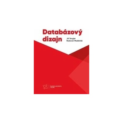 Databázový dizajn - Jiří Tengler, Radovan Madleňák