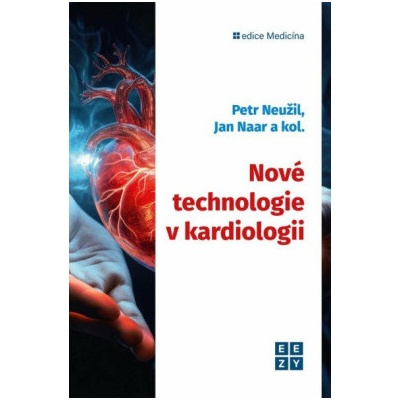 Nové technologie v kardiologii - Petr Neužil, Jan Naar