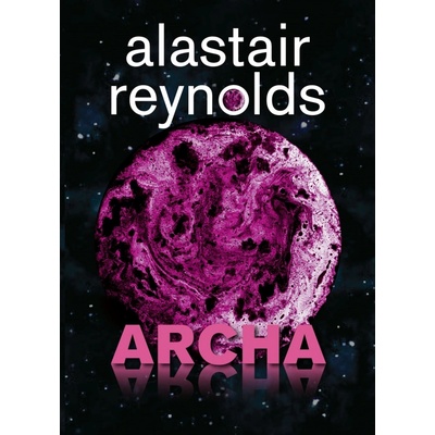 Archa - Alastair Barry Reynolds