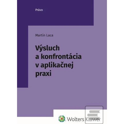 Výsluch a konfrontácia v aplikač… Martin Laca