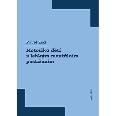 Motorika dětí s lehkým mentálním postižením - Pavel Zikl