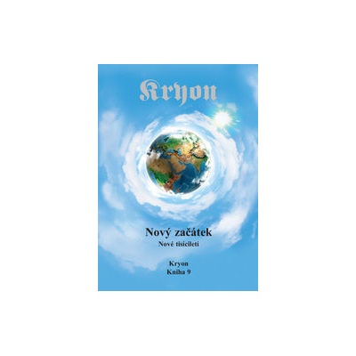 Kryon 9 - Nový začátek