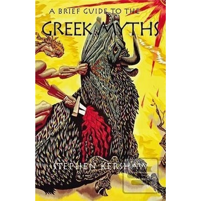 Brief Guide to the Greek Myths Kershaw Dr. Stephen P.