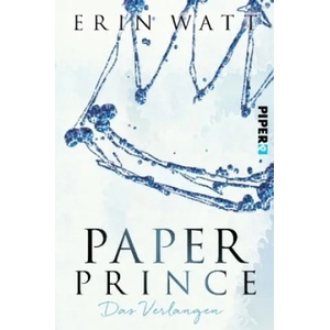 Paper Prince - Das Verlangen | Erin Watt, Ulrike Brauns (ISBN: 9783492060721)