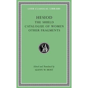Shield. Catalogue of Women. Other Fragments | Hesiod (ISBN: 9780674997219)
