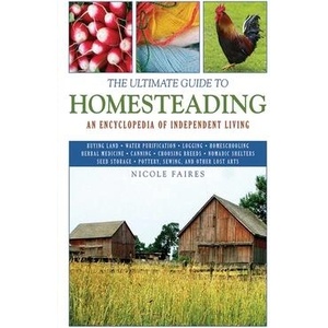 Ultimate Guide to Homesteading | Nicole Faires (ISBN: 9781616081355)