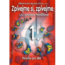 Barevné kamínky Zpívejme si, zpívejme 1. Horáčková J.