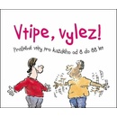 Vtipe, vylez!