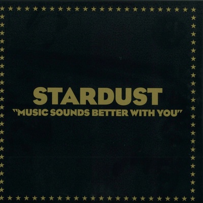 Music Sounds Better With You - Stardust LP