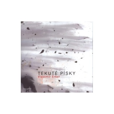 Tekuté písky - Vladimír Erker