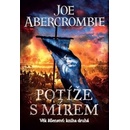 Knihy Potíže s mírem - Joe Abercrombie