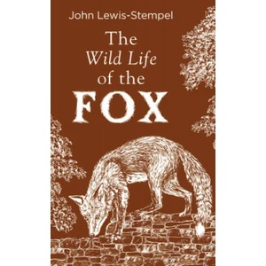 Wild Life of the Fox | John Lewis-Stempel (ISBN: 9780857526427)