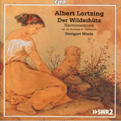 Albert Lortzing - Der Wildschtz/Harmoniemusiken CD