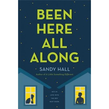 Swoon reads BEEN HERE ALL ALONG | Sandy Hall