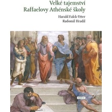 Franesa Velké tajemství Raffaelovy Athénské školy Harald Falck-Ytter, Radomil Hradil
