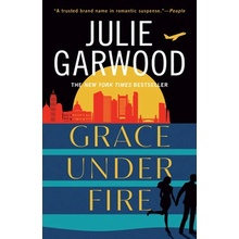 Grace Under Fire Garwood Julie