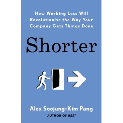 Shorter - Alex Soojung-Kim Pang