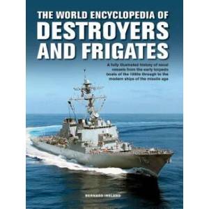 Destroyers and Frigates, World Encyclopedia of (ISBN: 9780754834588)