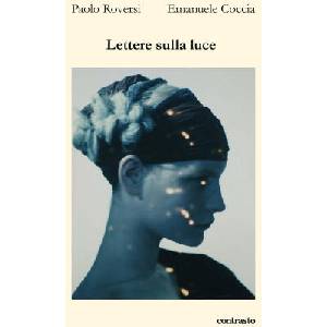 Lettere sulla luce | Paolo Roversi, Emanuele Coccia (2024)