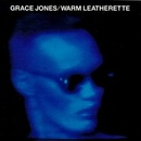 Grace Jones - Warm Leatherette