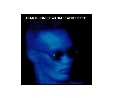 Grace Jones - Warm Leatherette