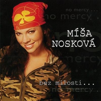 Míša Nosková - Bez milosti... /No Mercy.../, CD