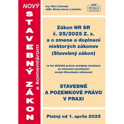 NOVÝ STAVEBNÝ ZÁKON - platný od 1. apríla 2025