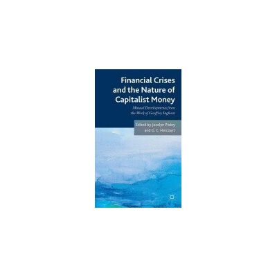 Financial crises and the nature of capitalist money - Pixley, Jocelyn