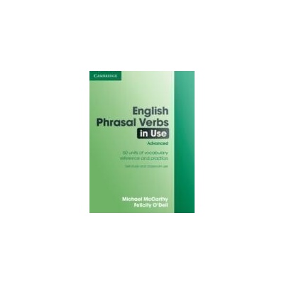 English Phrasal Verbs in Use Advanced - McCarthy M.,O´Dell F.