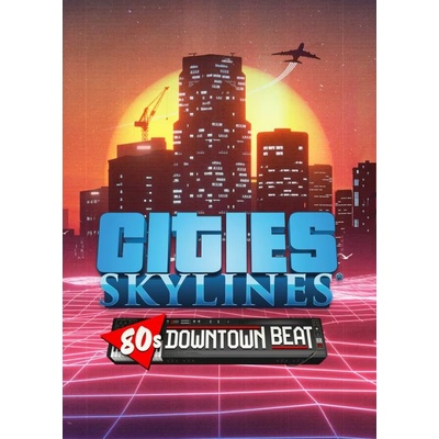 Cities: Skylines - 80's Downtown Beat