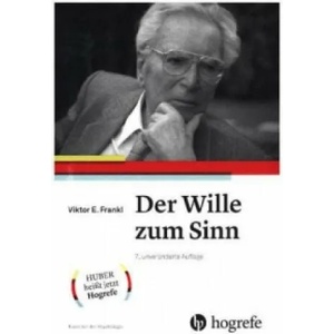 Der Wille zum Sinn | Viktor E. Frankl (ISBN: 9783456856018)