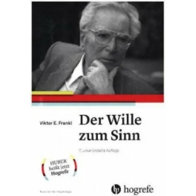 Der Wille zum Sinn | Viktor E. Frankl