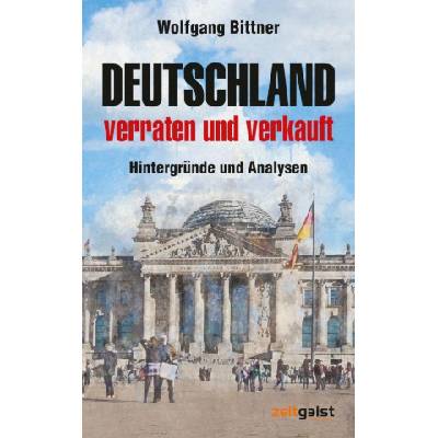 Deutschland - verraten und verkauft