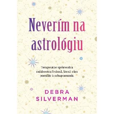 Neverím na astrológiu