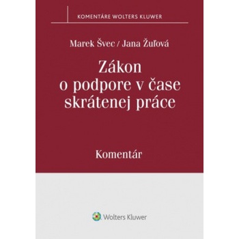 Zákon o podpore v čase skrátenej práce - Marek Švec, Jana Žuľová