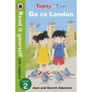 Topsy and Tim: Go to London - Read it yourself with Ladybird | Jean Adamson (2014)
