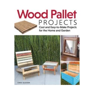 Wood Pallet Projects | Chris Gleason (ISBN: 9781565235441)