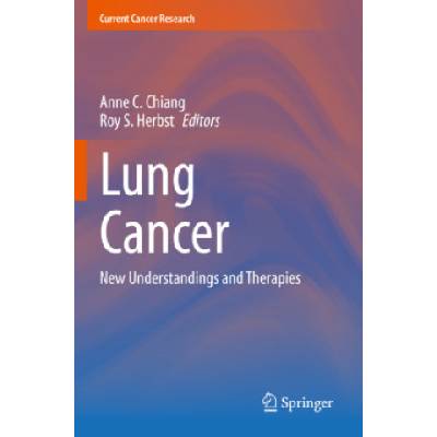 Lung Cancer | Anne C. Chiang, Roy S. Herbst