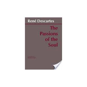 Passions of the Soul | René Descartes (ISBN: 9780872200357)