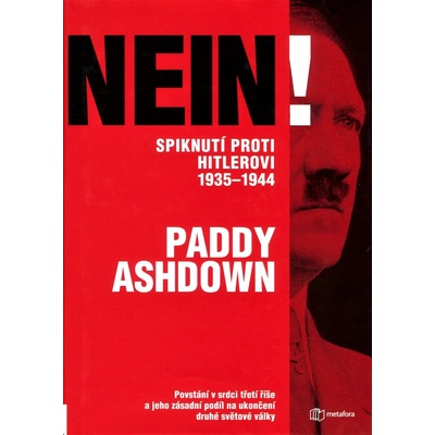 Nein! Spiknutí proti Hitlerovi 1935-1944 - Paddy Ashdown