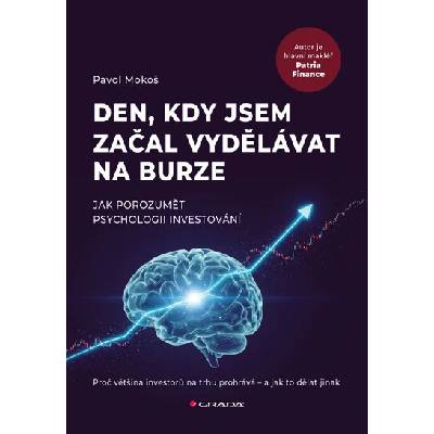 Den, kdy jsem začal vydělávat na burzePavol Mokoš