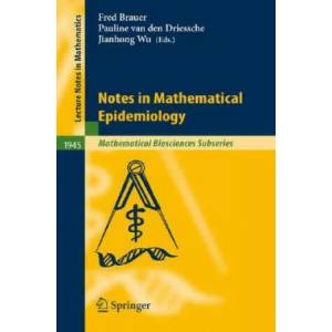 Mathematical Epidemiology | Fred Brauer, Pauline van den Driessche, J. Wu, L. J. S. Allen (2008)