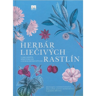 Herbár liečivých rastlín - M. Irving,J. Simmonds,M. Howes